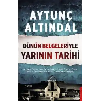 Dünün Belgeleriyle Yarının Tarihi