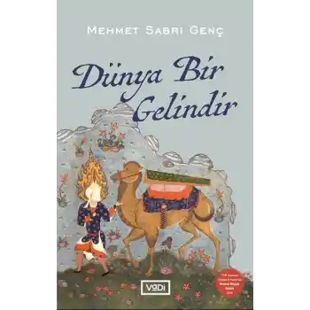 Dünya Bir Gelindir