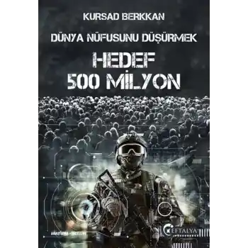 Dünya Nüfusunu Düşürmek - Hedef 500 Milyon