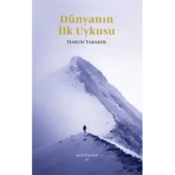 Dünyanın İlk Uykusu