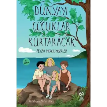 Dünyayı Çocuklar Kurtaracak