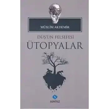 Düşün Felsefesi Ütopyalar