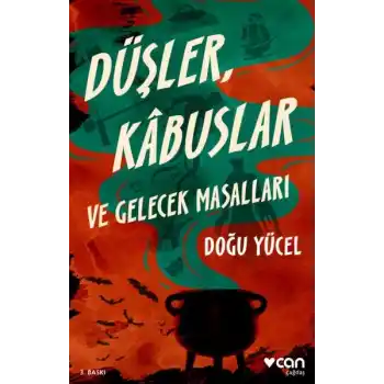 Düşler, Kâbuslar ve Gelecek Masallar