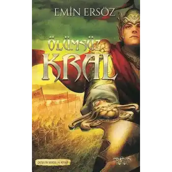 Düşler Serisi 4. Kitap - Ölümsüz Kral