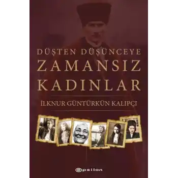 Düşten Düşünceye Zamansız Kadınlar