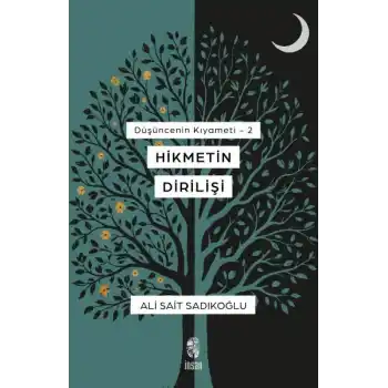 Düşüncenin Kıyameti 2 - Hikmetin Dirilişi