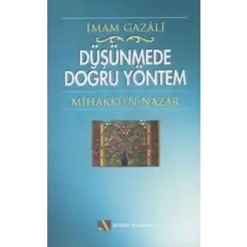 Düşünmede Doğru Yöntem Mihakkü’n - Nazar
