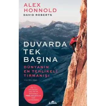 Duvarda Tek Başına - Dünyanın En Tehlikeli Tırmanışı