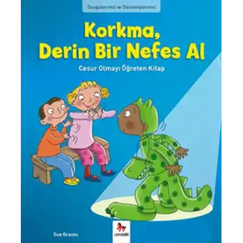 Duygularımız ve Davranışlarımız - Korkma Derin Bir Nefes Al