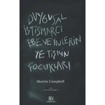 Duygusal İstismarcı Ebeveynlerin Yetişkin Çocukları