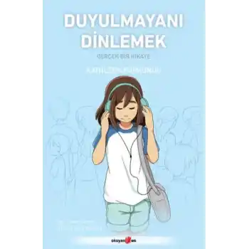 Duyulmayanı Dinlemek