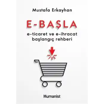 E-Başla - E-Ticaret ve E-İhracat Başlangıç Rehberi