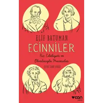 Ecinniler: Rus Edebiyatı ve Okurlarıyla Maceralar