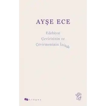 Edebiyat Çevirisinin ve Çevirmeninin İzinde