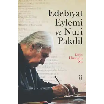 Edebiyat Eylemi ve Nuri Pakdil