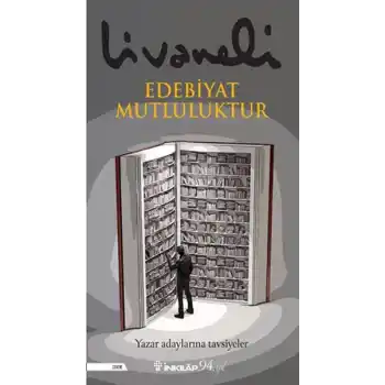 Edebiyat Mutluluktur - Yazar Adaylarına Tavsiyeler