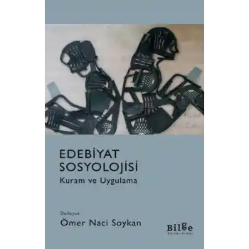 Edebiyat Sosyolojisi - Kuram ve Uygulama