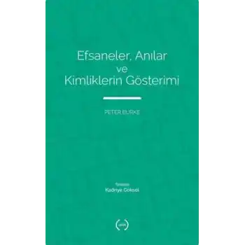Efsaneler, Anılar ve Kimliklerin Gösterimi