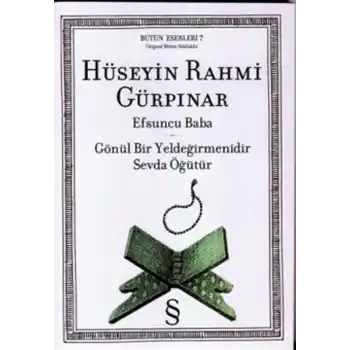 Efsuncu Baba  Gönül Bir Yeldeğirmenidir Sevda Öğütür