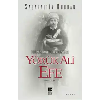 Egenin Kurtuluş Destanı - Yörük Ali Efe