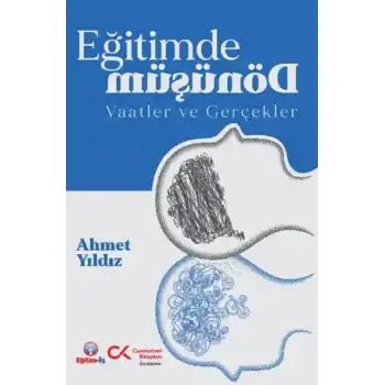 Eğitimde Dönüşüm Vaatler ve Gerçekler