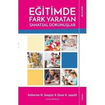 Eğitimde Fark Yaratan Sanatsal Dokunuşlar