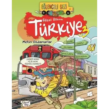 Eğlenceli Gezi - Güzel Ülkem Türkiye 3