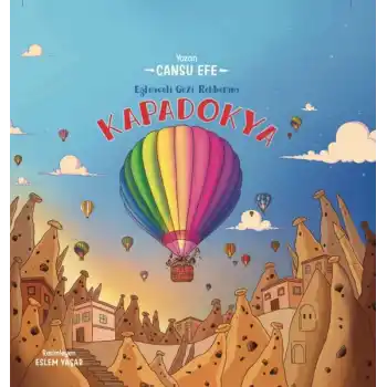 Eğlenceli Gezi Rehberim Kapadokya