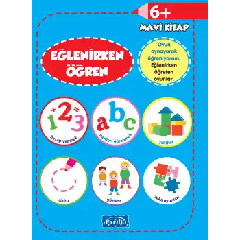 Eğlenirken Öğren Mavi Kitap 6+