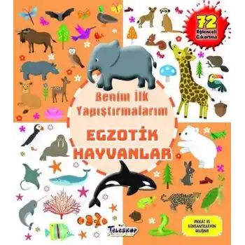 Egzotik Hayvanlar - Benim İlk Yapıştırmalarım