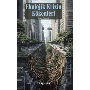 Ekolojik Krizin Kökenleri