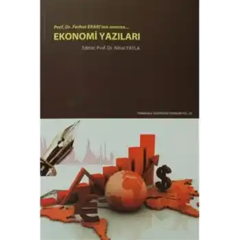 Ekonomi Yazıları  Prof.Dr.Ferhat Erarının Anısına...
