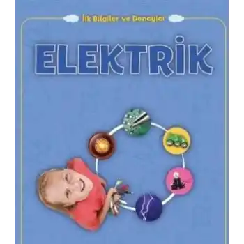 Elektrik - İlk Bilgiler ve Deneyler