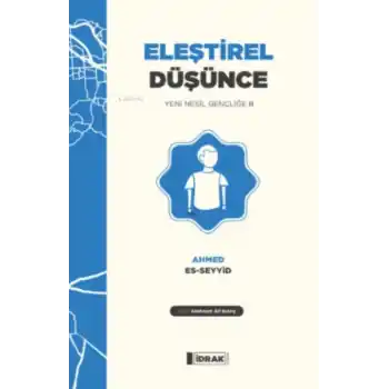 Eleştirel Düşünce;Yeni Nesil Gençliğe 2