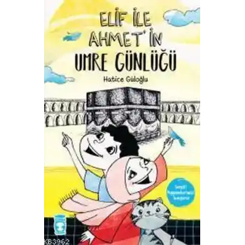 Elif İle Ahmet’in Umre Günlüğü