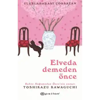 Elveda Demeden Önce