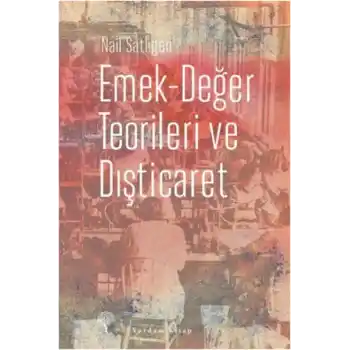 Emek - Değer Teorileri ve Dışticaret