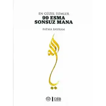 En Güzel İsimler 99 Esma Sonsuz Mana