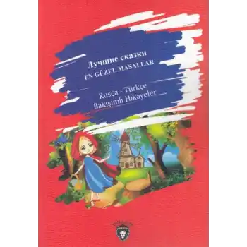 En Güzel Masallar Rusça - Türkçe Bakışımlı Hikayeler