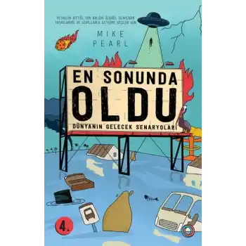 En Sonunda Oldu - Dünyanın Gelecek Senaryoları