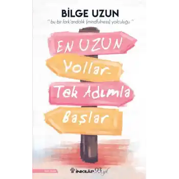 En Uzun Yollar Tek Adımla Başlar