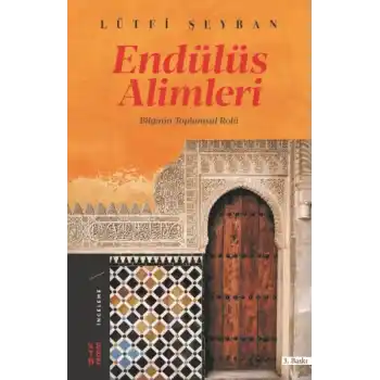 Endülüs Alimleri - Bilginin Toplumsal Rolü