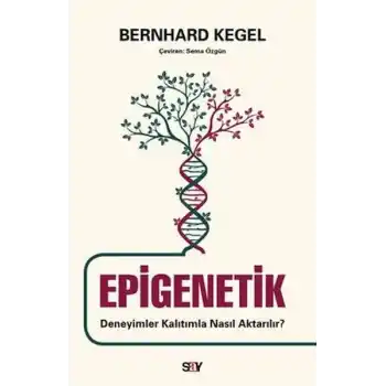 Epigenetik - Deneyimler Kalıtımla Nasıl Aktarılır?