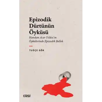 Epizodik Dürtünün Öyküsü