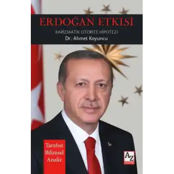 Erdoğan Etkisi Karizmatik Otorite Hipotezi