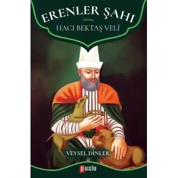 Erenler Şahı - Hacı Bektaş Veli
