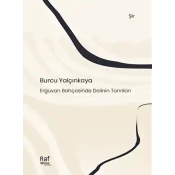 Erguvan Bahçesinde Delinin Tanrıları