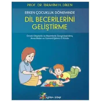 Erken Çocukluk Döneminde Dil Becerilerini Geliştirme