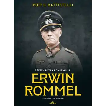 Erwin Rommel - Osprey Büyük Komutanlar