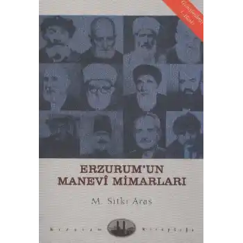 Erzurumun Manevi Mimarları